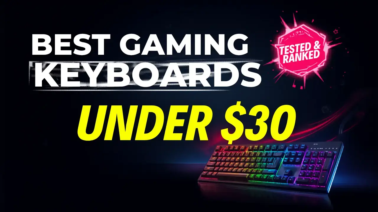 Best gaming keyboard under $30 - top budget mechanical and membrane keyboards ranked